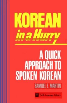 Korean in a Hurry: A Quick Approach to Spoken Korean
