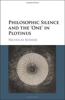 Philosophic Silence and the ’One’ in Plotinus