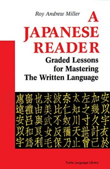 Japanese Reader: Graded Lessons for Mastering the Written Language