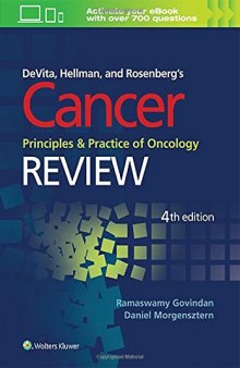 DeVita, Hellman, and Rosenberg’s Cancer, Principles and Practice of Oncology: Review
