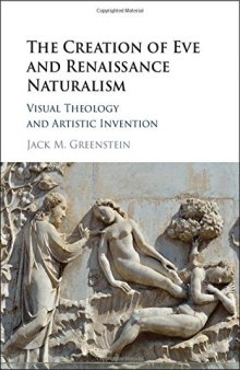 The Creation of Eve and Renaissance Naturalism: Visual Theology and Artistic Invention
