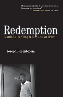 Redemption: Martin Luther King Jr.’s Last 31 Hours
