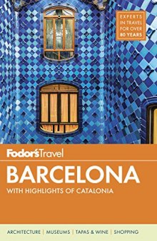 Fodor’s Barcelona: with Highlights of Catalonia
