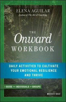 The Onward Workbook: Daily Activities to Cultivate Your Emotional Resilience and Thrive