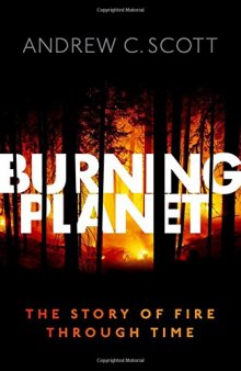 Burning Planet: The Story of Fire Through Time