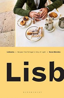 Lisboeta: Recipes from Portugal’s City of Light