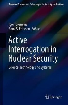 Active Interrogation in Nuclear Security: Science, Technology and Systems