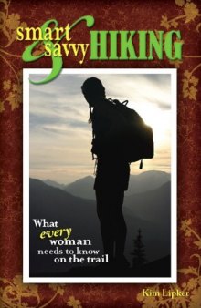 Smart and Savvy Hiking: What Every Woman Needs to Know on the Trail