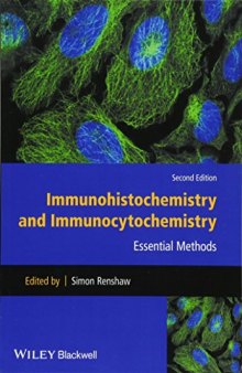 Immunohistochemistry and Immunocytochemistry: Essential Methods