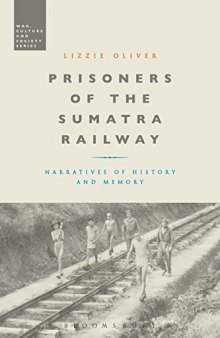 Prisoners of the Sumatra Railway: Narratives of History and Memory