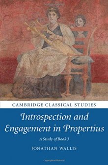 Introspection and Engagement in Propertius: A Study of Book 3
