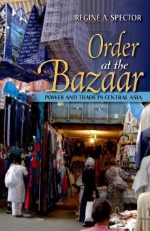 Order at the Bazaar: Power and Trade in Central Asia