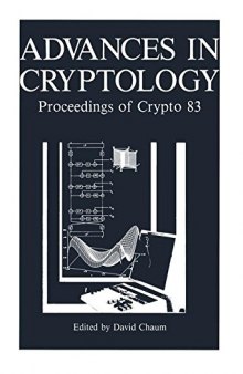 Advances in Cryptology: Proceedings of Crypto 83