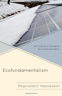 Ecofundamentalism: A Critique of Extreme Environmentalism