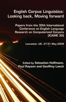 English Corpus Linguistics: Looking Back, Moving Forward: Papers from the 30th International Conference on English Language Research on Computeriz