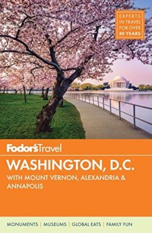 Fodor’s Washington, D.C.: with Mount Vernon, Alexandria & Annapolis