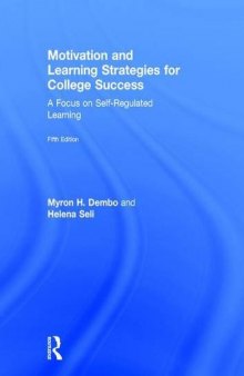 Motivation and learning strategies for college success: a focus on self-regulated learning