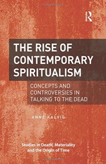 The Rise of Contemporary Spiritualism: Concepts and controversies in talking to the dead