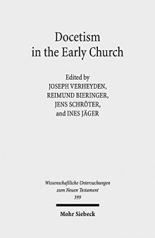 Docetism in the Early Church: The Quest for an Elusive Phenomenon