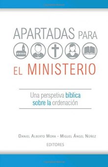 Apartadas para el Ministerio: Perspectivas bíblicas sobre la ordenación