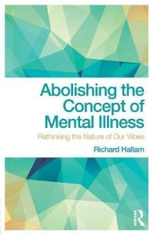 Abolishing the Concept of Mental Illness: Rethinking the Nature of Our Woes