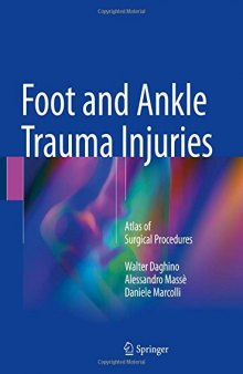 Foot and Ankle Trauma Injuries: Atlas of Surgical Procedures