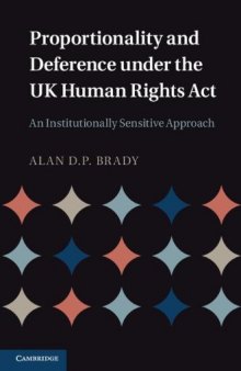Proportionality and Deference under the UK Human Rights Act: An Institutionally Sensitive Approach