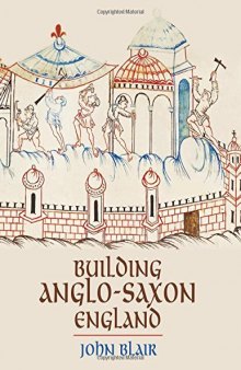 Building Anglo-Saxon England