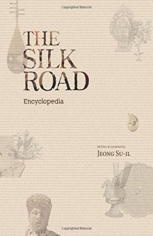 The Silk Road Encyclopedia