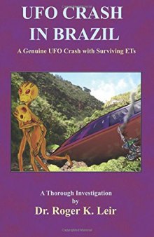 UFO Crash in Brazil: A Genuine UFO Crash with Surviving ETs