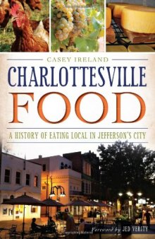Charlottesville Food:: A History of Eating Local in Jefferson’s City