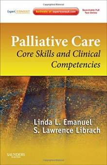 Palliative Care: Core Skills and Clinical Competencies, Expert Consult Online and Print, 2e