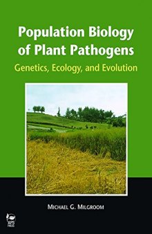 Population Biology of Plant Pathogens: Genetics, Ecology, and Evolution