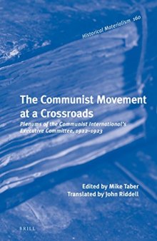 The Communist Movement at a Crossroads. Plenums of the Communist International’s Executive Committee, 1922-1923