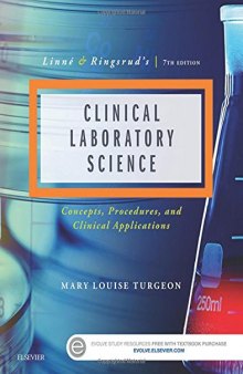 Linne & Ringsrud’s Clinical Laboratory Science: Concepts, Procedures, and Clinical Applications, 7e