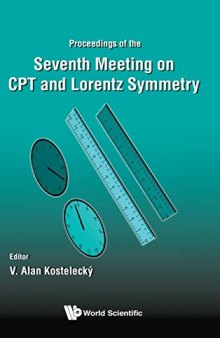 CPT and Lorentz Symmetry: Proceedings of the Seventh Meeting on CPT and Lorentz Symmetry