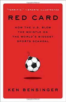 Red Card: How the U.S. Blew the Whistle on the World’s Biggest Sports Scandal