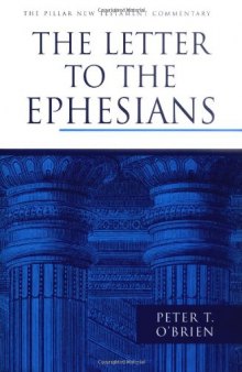 The Letter to the Ephesians (The Pillar New Testament Commentary)