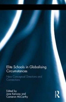 Elite Schools in Globalising Circumstances: New Conceptual Directions and Connections
