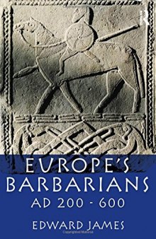 Europe’s Barbarians, AD 200–600