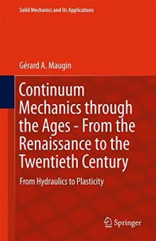 Continuum Mechanics through the Ages - From the Renaissance to the Twentieth Century: From Hydraulics to Plasticity