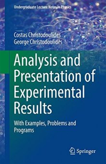 Analysis and Presentation of Experimental Results: With Examples, Problems and Programs