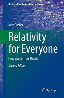 Relativity for Everyone: How Space-Time Bends