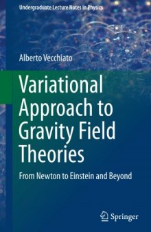 Variational Approach to Gravity Field Theories: From Newton to Einstein and Beyond