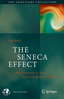 The Seneca Effect: Why Growth is Slow but Collapse is Rapid