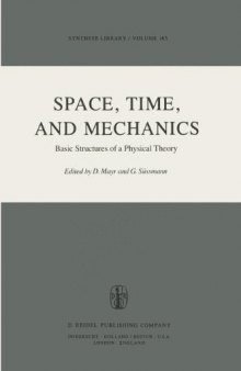 Space, Time, and Mechanics: Basic Structures of a Physical Theory