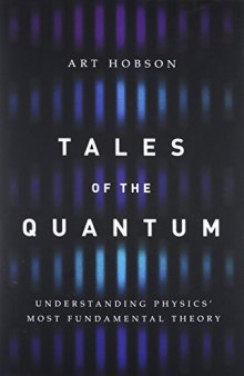 Tales of the Quantum: Understanding Physics’ Most Fundamental Theory