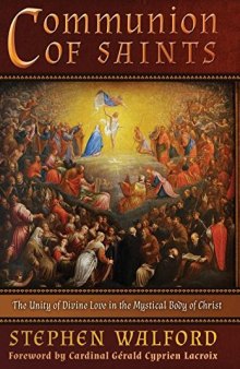 Communion of Saints: The Unity of Divine Love in the Mystical Body of Christ