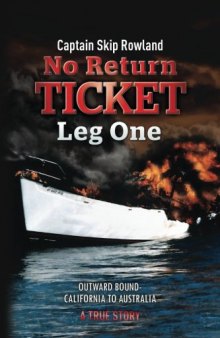 No Return Ticket -- Leg One: Outward Bound - California to Australia (Volume 1)