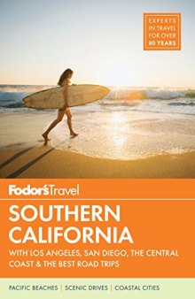 Fodor’s Southern California: with Los Angeles, San Diego, the Central Coast & the Best Road Trips